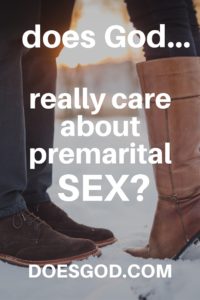 does God really care about premarital sex? doesgod.com